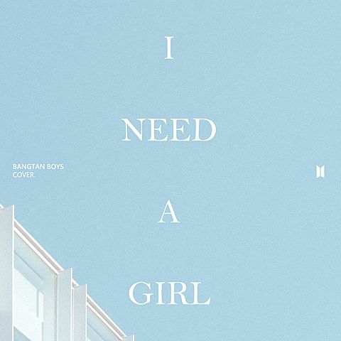 BTS - I need a girl