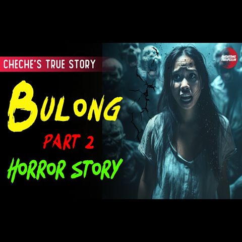 bulong-part-2-horror-story-cheche-s-story-true-horror-story-tagalog-horror-stories-(mp3convert)