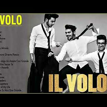 IL Volo Best Songs Of All Time - IL Volo Greatest Hits Full Album Live 2018 - Th