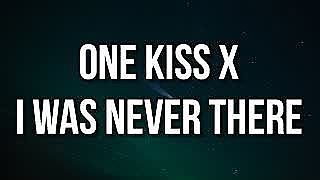 157874cd One Kiss x I Was Never There (Lyrics) (TikTok mashup) Calvin Harris x The weeknd Ian Asher