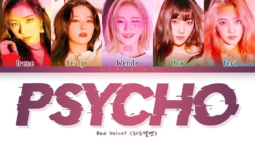 Red Velvet Psycho Lyrics 레드벨벳 Psycho 가사 Color Coded Lyrics Han Rom Eng