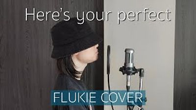 Here s Your Perfect - Jamie Miller FLUKIE COVER(MP3 160K)