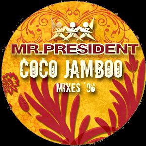 Mr. President - Coco Jamboo (minus)