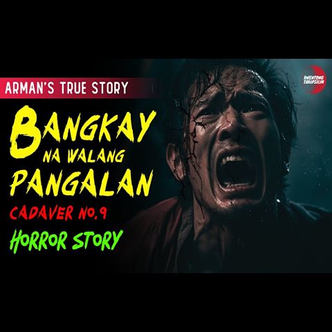bangkay-na-walang-pangalan-ofw-horror-story-arman-s-story-true-story-tagalog-horror-stories-(mp3convert)