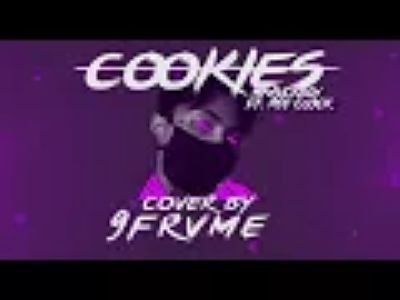 Maxsickboy - Cookies ft. PEE CLOCK Cover by 9FRVME(MP3 128K)