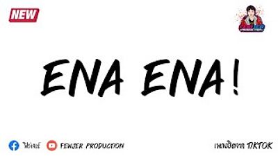 กำลังฮิต เพลงแดนซ์Tiktok (ENA ENA ) เบสแน่นๆ2020 FEWJER PRODUCTION(MP3 70K)