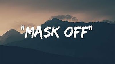 Future - Mask Off (Lyrics Lyric Video) 70K)