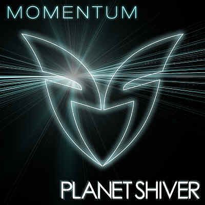 5 Momentum (Da Planet Shiver Mix) - Planet Shiver
