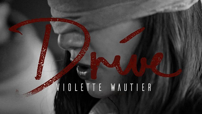 Violette Wautier - Drive