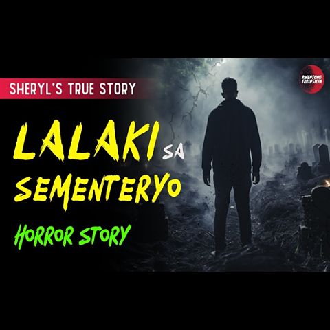 lalaki-sa-sementeryo-horror-story-sheryl-s-story-true-horror-story-tagalog-horror-stories-(mp3convert)
