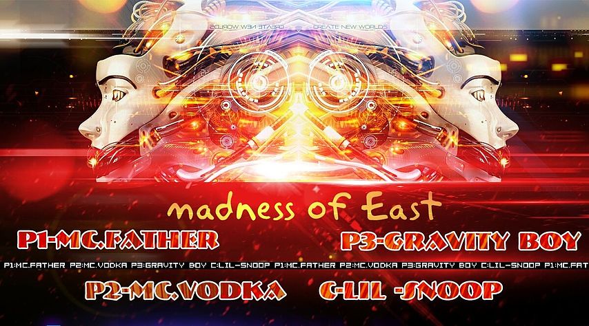 The MaDneSs - ( Madness of East )