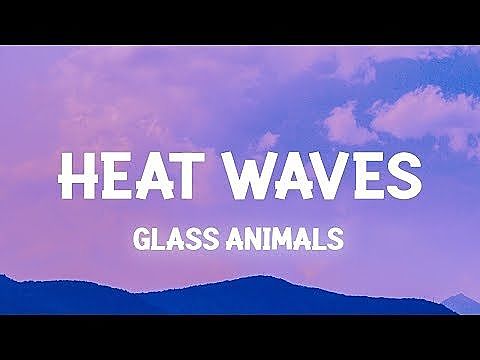 Glass Animals - Heat Waves (Slowed TikTok)(Lyrics) sometimes all i think about is you late nights