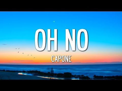Oh no oh no oh no no no song (TikTok Remix) Capone - Oh No