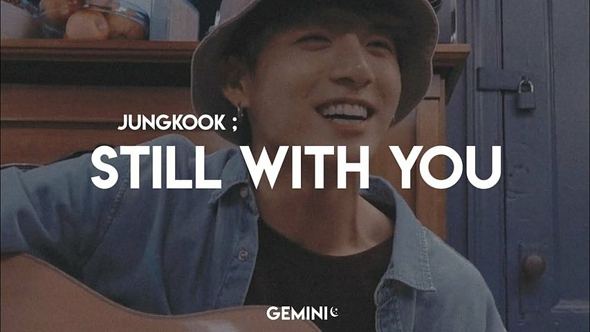 (BTS) JUNGKOOK - STILL WITH YOU (Tradução legendado